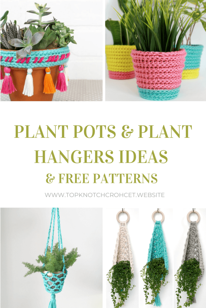 Crochet Plant Pots and Plant Hangers Ideas Free Patterns Topknotch